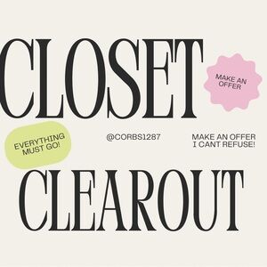 Closet Clear Out! Everything Must Go!